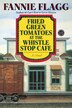 Fried Green Tomatoes At The Whistle Stop Cafe