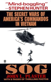 Sog: Secret Wars Of America's Commandos In Vietnam