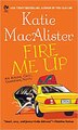 Fire Me Up: An Aisling Grey, Guardian, Novel