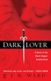 Dark Lover: A Novel Of The Black Dagger Brotherhood