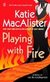Playing With Fire: A Novel Of The Silver Dragons