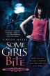 Some Girls Bite: A Chicagoland Vampires Novel