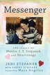 Messenger: The Legacy Of Mattie J.t. Stepanek And Heartsongs