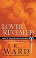 Lover Revealed: A Novel Of The Black Dagger Brotherhood