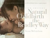 Natural Childbirth The Bradley Way Revised Edition