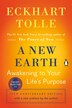 New Earth: Awakening to Your Life's Purpose (Oprah's Book Club)
