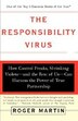 The Responsibility Virus: How Control Freaks, Shrinking Violets-and The Rest Of Us-can Harness The Power Of True Partnership
