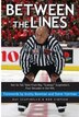 Between The Lines: Not-So-Tall Tales From Ray Scampy Scapinellos Four Decades in the NHL