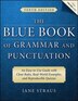 The Blue Book Of Grammar And Punctuation: An Easy-to-use Guide With Clear Rules, Real-world Examples, And Reproducible Quizzes