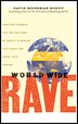 World Wide Rave: Creating Triggers that Get Millions of People to Spread Your Ideas and Share Your Stories