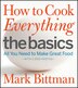 How to Cook Everything The Basics: All You Need to Make Great Food -- With 1,000 Photos