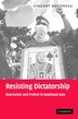 Resisting Dictatorship: Repression and Protest in Southeast Asia