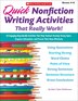 Quick Nonfiction Writing Activities That Really Work!: 64 Engaging Reproducible Activities That Help Students Develop Strong Topics, Organize Informat