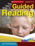 The Next Step in Guided Reading: Focused Assessments and Targeted Lessons for Helping Every Student Become a Better Reader: Grades 1