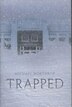 Trapped