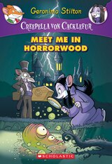 Creepella Von Cacklefur #2: Meet Me in Horrorwood