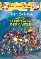Geronimo Stilton Special Edition: Thea Stilton and the Secret of the Old Castle