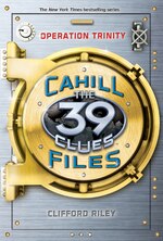 The 39 Clues: The Cahill Files: Operation Trinity
