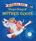 Sing a Song of Mother Goose: Gift Edition