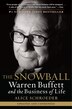 The Snowball: Warren Buffett And The Business Of Life
