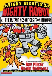 Ricky Ricotta's Mighty Robot Vs. the Mutant Mosquitoes From Mercury: Giant Robot Vs. The Mutant Mosquitoes From Mercury