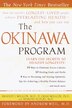 The Okinawa Program: How the World's Longest-Lived People Achieve Everlasting Health--And How You Can Too