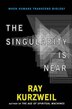Singularity Is Near