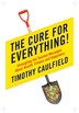 The Cure For Everything!: Untangling The Twisted…