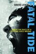 Fatal Tide: When The Race Of A Lifetime Goes Wrong