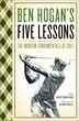 Five Lessons: Modern Fundamentals Of Golf