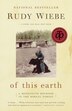 BOOK: Of This Earth: A Mennonite Boyhood In The Boreal…