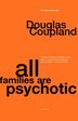 All Families are Psychotic