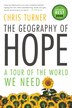 The Geography Of Hope: A Tour Of The World We Need