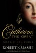 Catherine The Great: Portrait Of A Woman