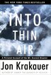 Into Thin Air: A Personal Account Of The Mount Everest Disaster