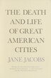 The Death And Life Of Great American Cities