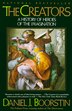 The Creators: A History Of Heroes Of The…