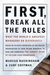 First, Break All The Rules: What The Worlds Greatest Managers Do Differently