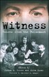 Witness: Voices from the Holocaust