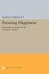 Pursuing Happiness: American Consumers in the Twentieth Century