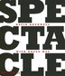 Spectacle: An Optimist's Handbook