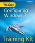 MCTS Self-Paced Training Kit (Exam 70-680): Configuring Windows 7 (Corrected Reprint Edition): Configuring Windows 7