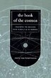 The Book Of The Cosmos: Imagining The Universe From Heraclitus To Hawking