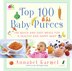Top 100 Baby Purees: 100 Quick and Easy Meals for a Healthy and Happy Baby