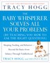 The Baby Whisperer Solves All Your Problems…