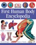 DK First Human Body Encyclopedia