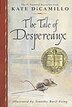 The Tale Of Despereaux: Being The Story Of A Mouse, A Princess, Some Soup And A Spool Of Thread