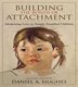Building the Bonds of Attachment: Awakening Love in Deeply Troubled Children