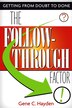 The Follow-through Factor: Getting From Doubt To Done