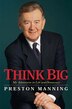 Think Big: My Life In Politics